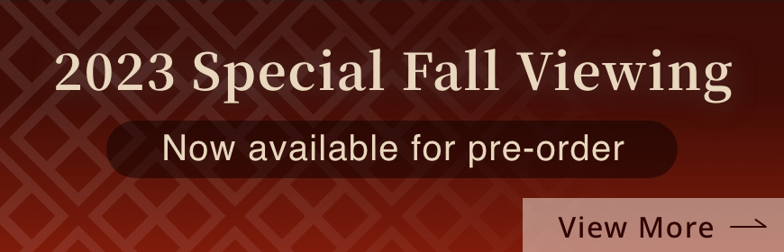 2023 Special Fall Viewing / Now available for pre-order.